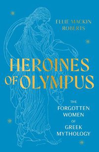 Cover image for Heroines of Olympus