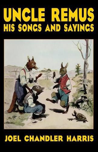 Cover image for Uncle Remus: His Songs and Sayings