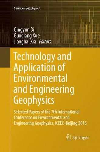 Cover image for Technology and Application of Environmental and Engineering Geophysics: Selected Papers of the 7th International Conference on Environmental and Engineering Geophysics, ICEEG-Beijing 2016