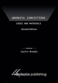 Cover image for Wrongful Convictions: Cases and Materials, Second Edition