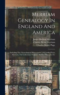 Cover image for Merriam Genealogy In England And America