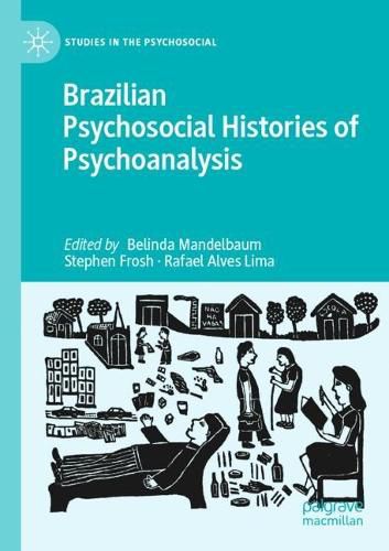 Cover image for Brazilian Psychosocial Histories of Psychoanalysis