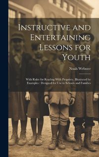 Cover image for Instructive and Entertaining Lessons for Youth