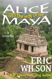 Cover image for Alice Goes the Way of the Maya