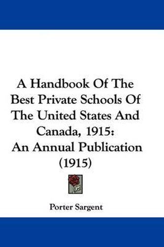 Cover image for A Handbook of the Best Private Schools of the United States and Canada, 1915: An Annual Publication (1915)