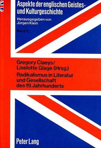 Radikalismus in Literatur Und Gesellschaft Des 19. Jahrhunderts