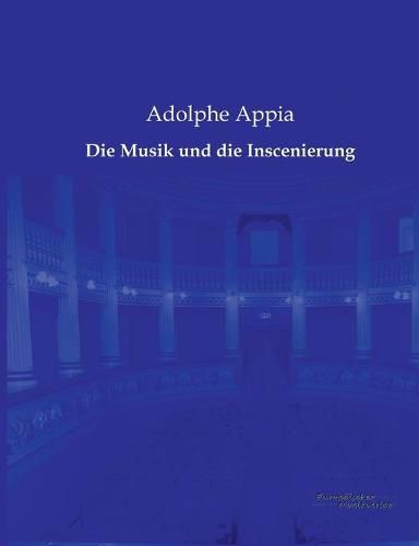 Cover image for Die Musik und die Inscenierung