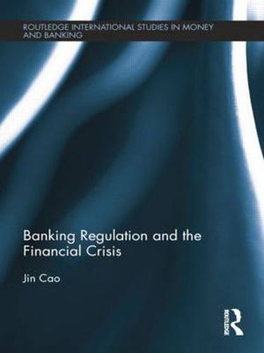 Cover image for Banking Regulation and the Financial Crisis