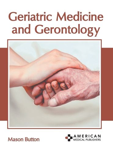 Cover image for Geriatric Medicine and Gerontology