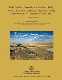 Cover image for Early Puebloan Occupations in the Chaco Region: Volume I, Part 2: Excavations and Survey of Basketmaker III and Pueblo I Sites, Chaco Canyon, New Mexico