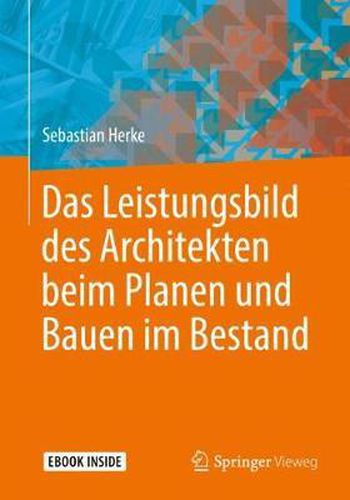 Cover image for Das Leistungsbild des Architekten beim Planen und Bauen im Bestand