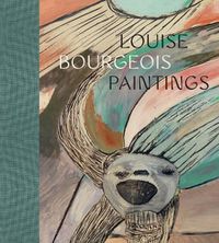 Cover image for Louise Bourgeois: Paintings