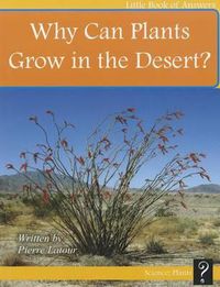 Cover image for Why Can Plants Grow in the Desert?