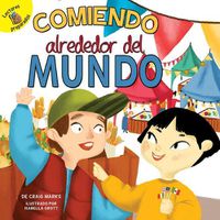 Cover image for Comiendo Alrededor del Mundo: Eating Around the World