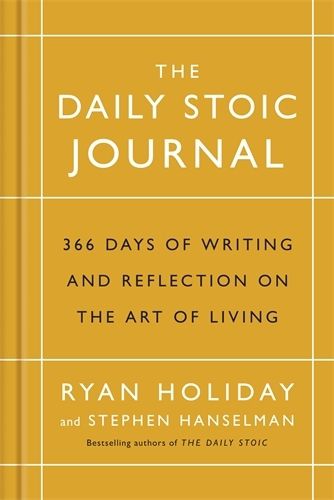Cover image for The Daily Stoic Journal: 366 Days of Writing and Reflection on the Art of Living