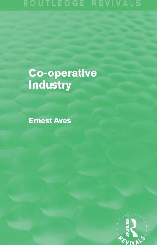 Cover image for Co-Operative Industry (Routledge Revivals)