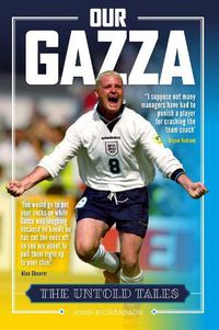 Cover image for Our Gazza: The Untold Tales