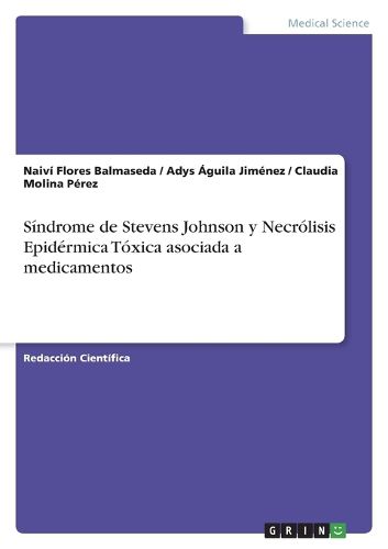 Cover image for Sindrome de Stevens Johnson y Necrolisis Epidermica Toxica asociada a medicamentos