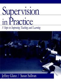 Cover image for Supervision in Practice: Three Steps to Improving Teaching and Learning