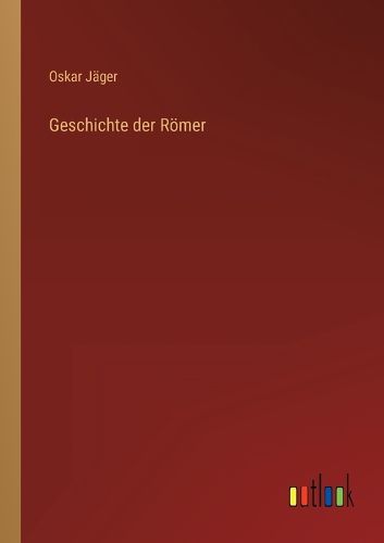 Cover image for Geschichte der Roemer