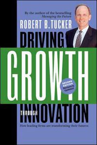 Cover image for Driving Growth Through Innovation. How Leading Firms Are Transforming Their Futures.