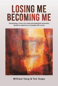 Cover image for Losing Me, Becoming Me