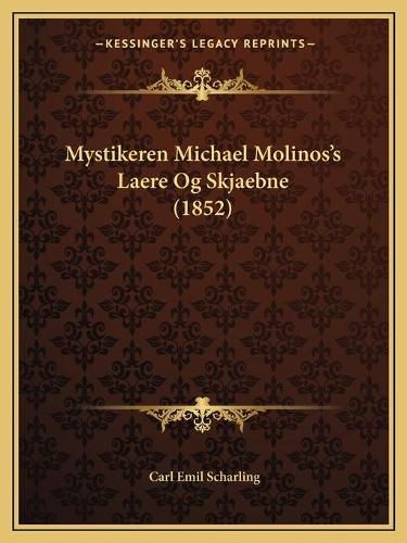 Mystikeren Michael Molinos's Laere Og Skjaebne (1852)