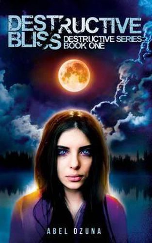 Cover image for Destructive Bliss: Destructive Series: Book One