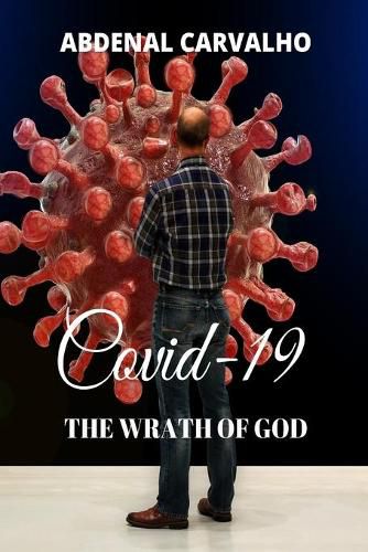 Covid 19 - The Wrath of God