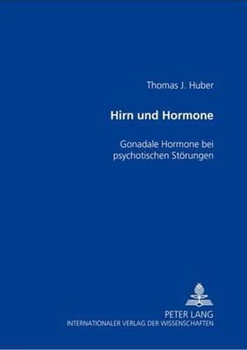 Cover image for Hirn Und Hormone: Gonadale Hormone Bei Psychotischen Stoerungen