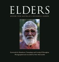 Cover image for Elders: Wisdom from Australia's Indigenous Leaders