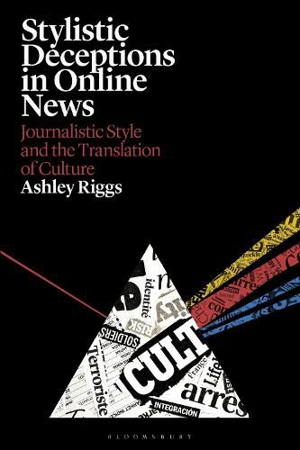 Cover image for Stylistic Deceptions in Online News: Journalistic Style and the Translation of Culture