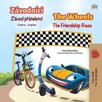 Cover image for The Wheels The Friendship Race (Czech English Bilingual Children's Book)