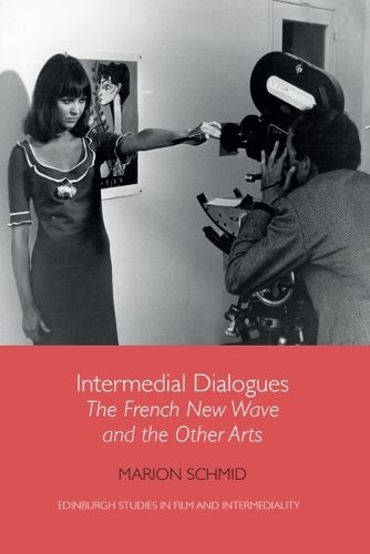 Cover image for Intermedial Dialogues: The French New Wave and the Other Arts