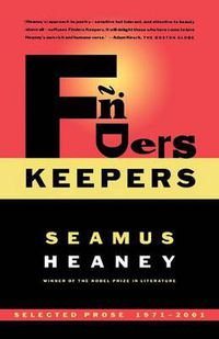 Cover image for Finders Keepers: Selected Prose 1971-2001