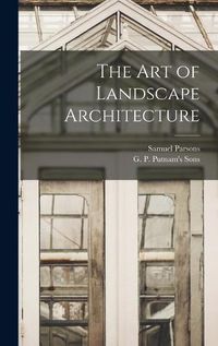 Cover image for The Art of Landscape Architecture