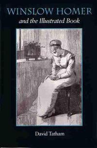 Cover image for Winslow Homer and the Illustrated Book