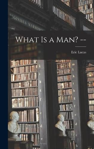 Cover image for What is a Man? --