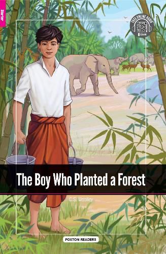 Cover image for The Boy Who Planted a Forest - Foxton Reader Starter Level (300 Headwords A1) with free online AUDIO