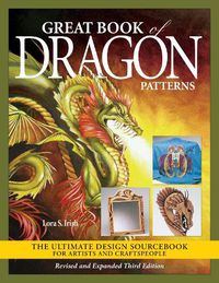Cover image for Great Book of Dragon Patterns, Revised and Expanded Third Edition