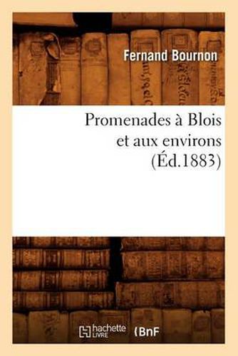 Promenades A Blois Et Aux Environs (Ed.1883)