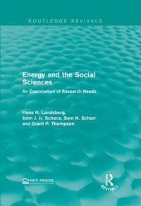 Cover image for Energy and the Social Sciences: An Examination of Research Needs