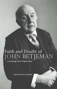 Cover image for Faith and Doubt of John Betjeman: An Anthology of his Religious Verse