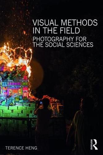 Cover image for Visual Methods in the Field: Photography for the Social Sciences