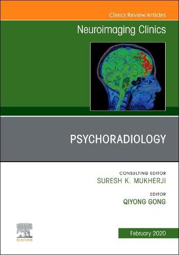 Cover image for Psychoradiology, An Issue of Neuroimaging Clinics of North America