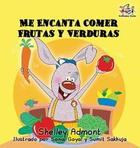 Cover image for I Love to Eat Fruits and Vegetables (Spanish language edition): Spanish children's books, Spanish book for kids