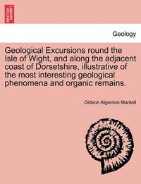 Cover image for Geological Excursions Round the Isle of Wight