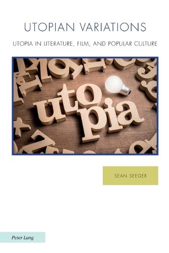 Cover image for Utopian Variations; Utopia in Literature, Film, and Popular Culture