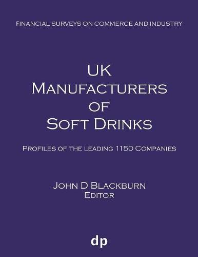 UK Manufacturers of Soft Drinks: Profiles of the leading 1150 companies