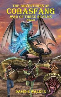 Cover image for The Adventures of Cobasfang: War of Three Realms